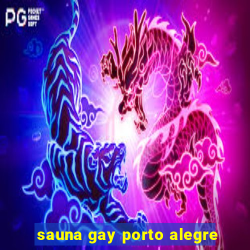 sauna gay porto alegre
